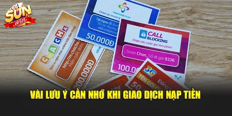 Vài lưu ý cần nhớ khi giao dịch nạp tiền